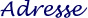 Adresse